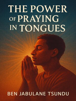 cover image of The Power of Praying In Tongues